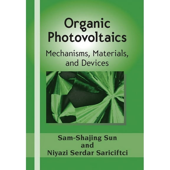 Optical Science and Engineering Organic Photovoltaics: Mechanisms, Materials, and Devices, (Paperback)