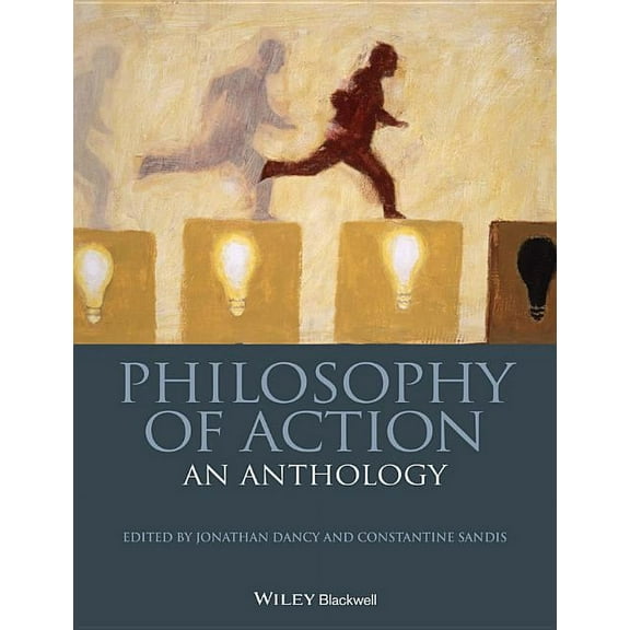 Blackwell Philosophy Anthologies Philosophy of Action: An Anthology, (Paperback)
