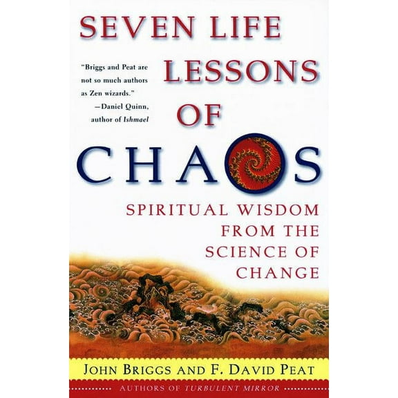 Seven Life Lessons of Chaos: Spiritual Wisdom from the Science of Change, (Paperback)