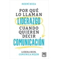 thumbnail image 1 of Libro Por Que Lo Llaman Liderazgo Cuando Quieren Decir Comunicacion Tapa Blanda, Autor Noemi Boza, Editorial Almuzara, 1 of 2