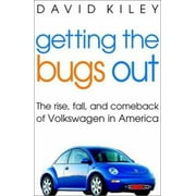 Getting the Bugs Out: The Rise, Fall, & Comeback of Volkswagen in America 0471403938 (Hardcover - Used)