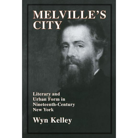 Cambridge Studies in American Literature Melville's City, Book 100, (Hardcover)
