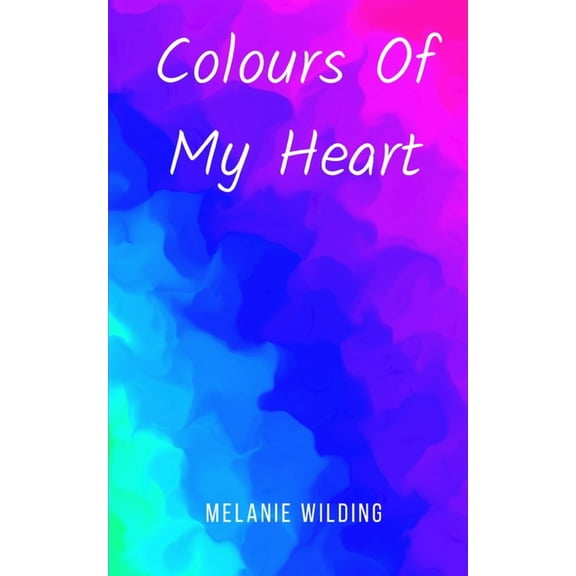 Colours Of My Heart, (Paperback)