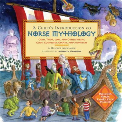 Pre-Owned A Child's Introduction to Norse Mythology: Odin, Thor, Loki, and Other Viking Gods, Goddesses, Giants, and Monsters (Hardcover) 0316482153 9780316482158