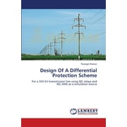 Design Of A Differential Protection Scheme (Paperback)