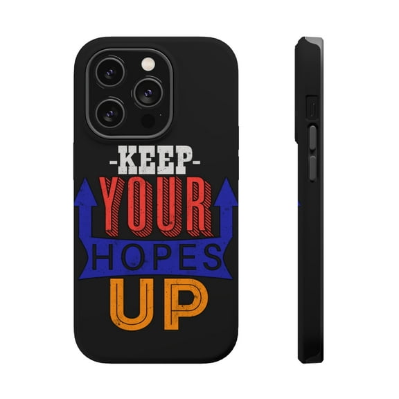 DistinctInk Tough Case for Apple iPhone 15 PRO (6.1" Screen), Compatible with MagSafe Charging - Keep Your Hopes Up