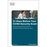 31 Days Before Your CCNA Security Exam: A Day-By-Day Review Guide for the Iins 210-260 Certification Exam [Paperback - Used]