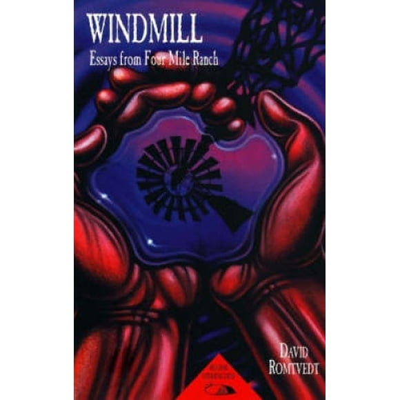 Windmill: Essays from Four Mile Ranch