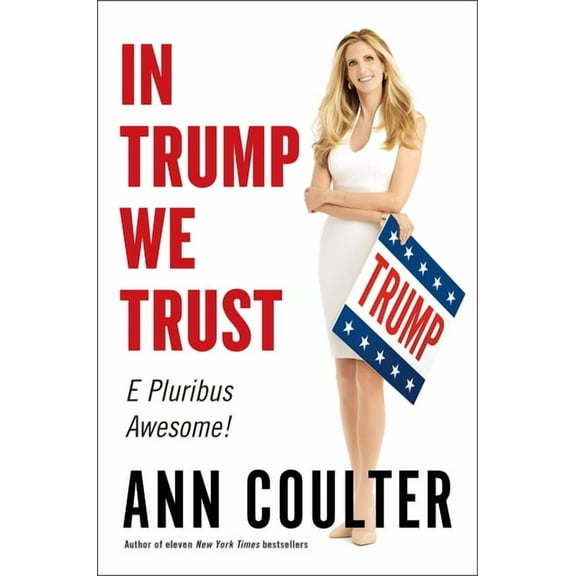In Trump We Trust: E Pluribus Awesome! (Hardcover)