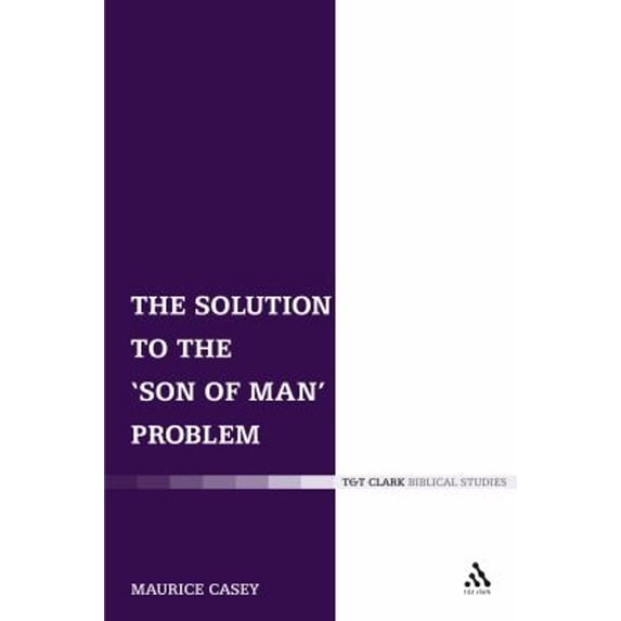 Pre-Owned The Solution to the 'Son of Man' Problem (Paperback) 0567030709 9780567030702