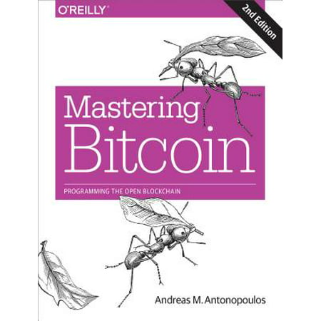Mastering Bitcoin : Programming the Open