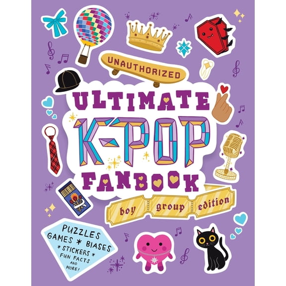 Unauthorized Ultimate K-Pop Fanbook: Boy Group Edition, (Paperback)