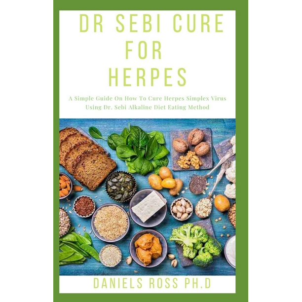 Dr Sebi Cure For Herpes Dr Sebi Recommended Food List And Approved Method For Curing Herpes Paperback Walmart Com Walmart Com
