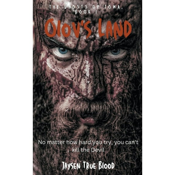 The Ghosts Of Iowa: Olov's Land, (Paperback)