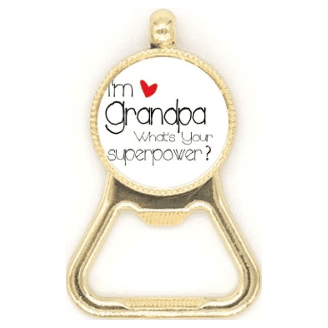 I'm a Grandpa What's your Superpower= Beer Bottle Cap Opener Stainless Steel Key Chain