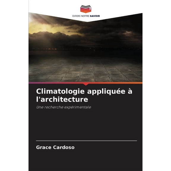Climatologie appliquÃ©e Ã  l'architecture, (Paperback)