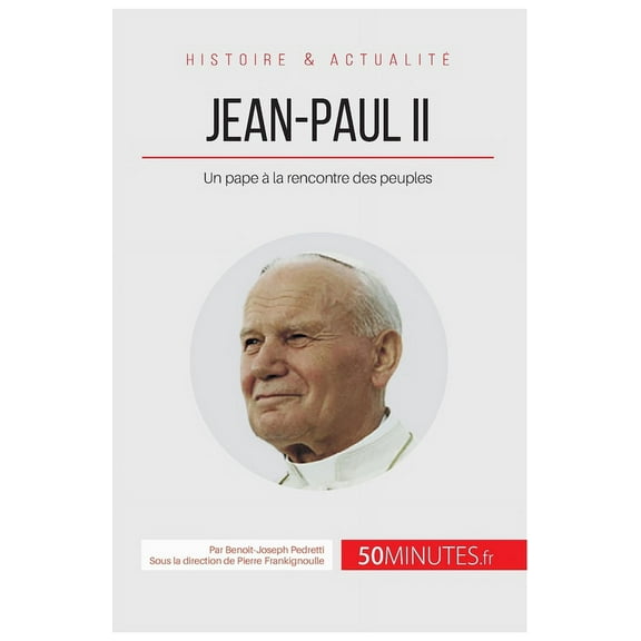 Jean-Paul II: Un pape à la rencontre des peuples, (Paperback)