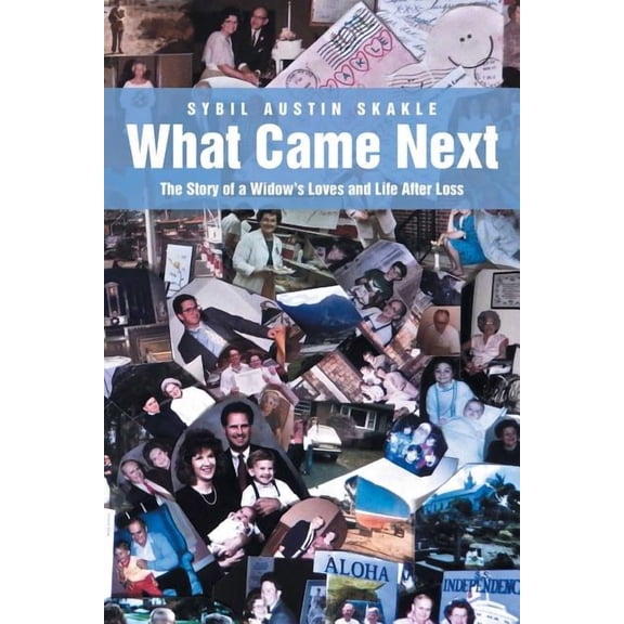 What Came Next: The Story of a Widow's Loves and Life After Loss, (Paperback)