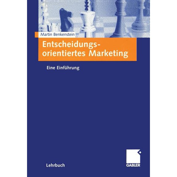 Entscheidungsorientiertes Marketing: Eine EinfÃ¼hrung, (Paperback)