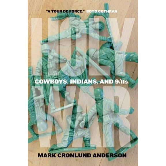 Holy War: Cowboys, Indians, and 9/11s, (Paperback)