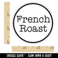 thumbnail image 2 of French Roast Coffee Label Self-Inking Rubber Stamp Ink Stamper - Fuchsia Ink - Small 3/4 Inch, 2 of 7