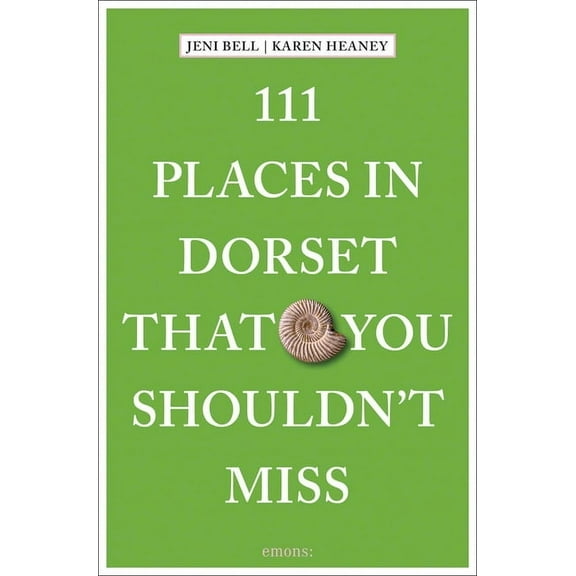 111 Places 111 Places in Dorset That You Shouldn't Miss, (Paperback)