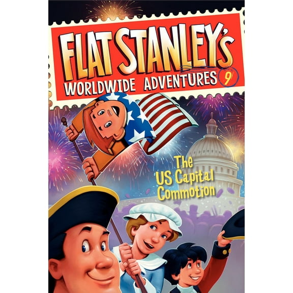 Flat Stanley's Worldwide Adventures The Us Capital Commotion, Book 9, (Paperback)