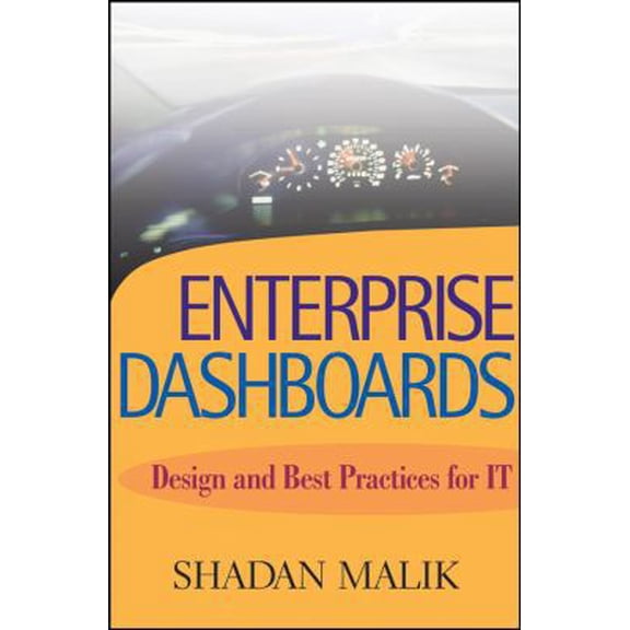 Pre-Owned Enterprise Dashboards: Design and Best Practices for It (Hardcover) 0471738069 9780471738060