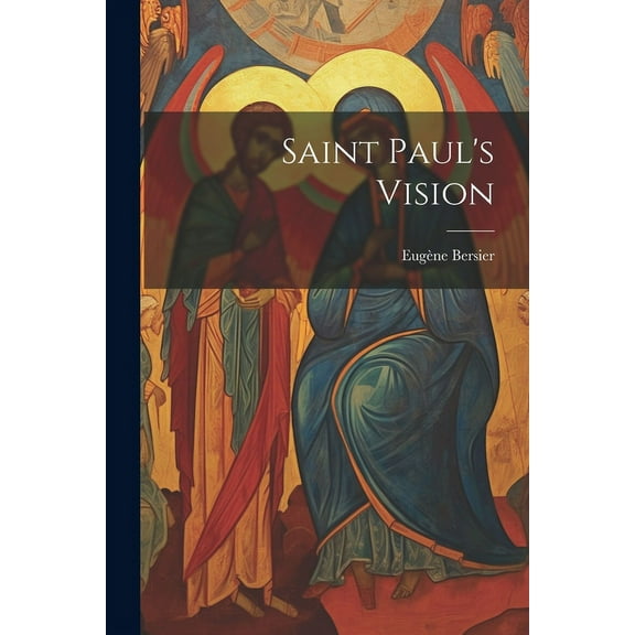 Saint Paul's Vision, (Paperback)