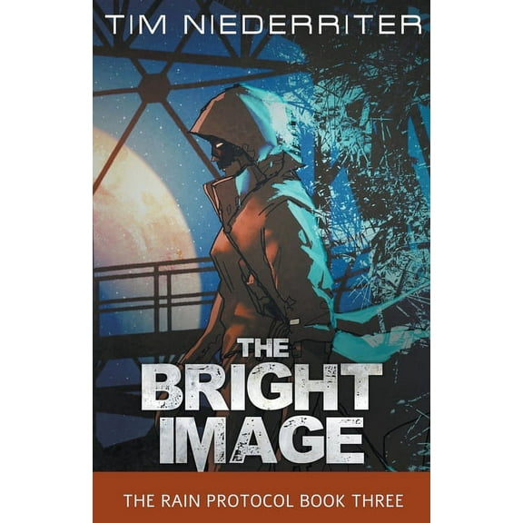 The Rain Protocol The Bright Image, Book 3, (Paperback)