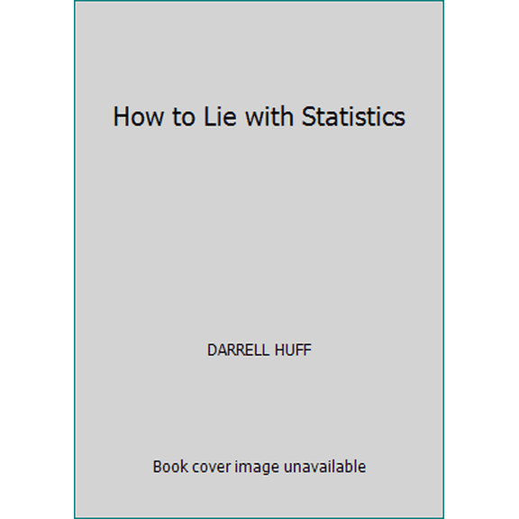 Pre-Owned How to Lie with Statistics (Paperback) 0140213007 9780140213003