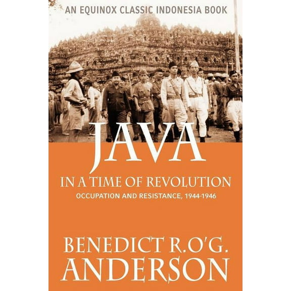 Java in a Time of Revolution: Occupation and Resistance, 1944-1946 (Paperback)