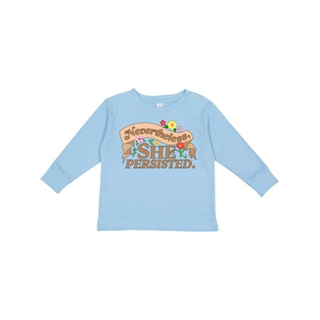 

Inktastic Nevertheless She Persisted Gift Toddler Boy or Toddler Girl Long Sleeve T-Shirt