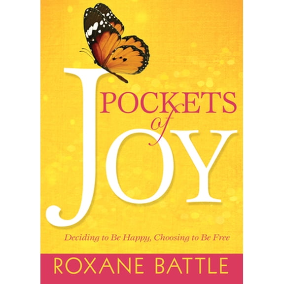 Pre-Owned Pockets of Joy : Deciding to Be Happy, Choosing to Be Free (Hardcover)