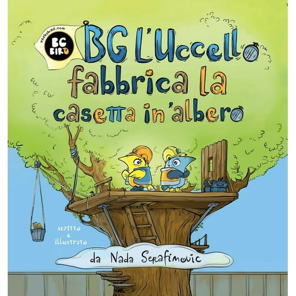 BG Bird Builds A Treehouse, (Hardcover)