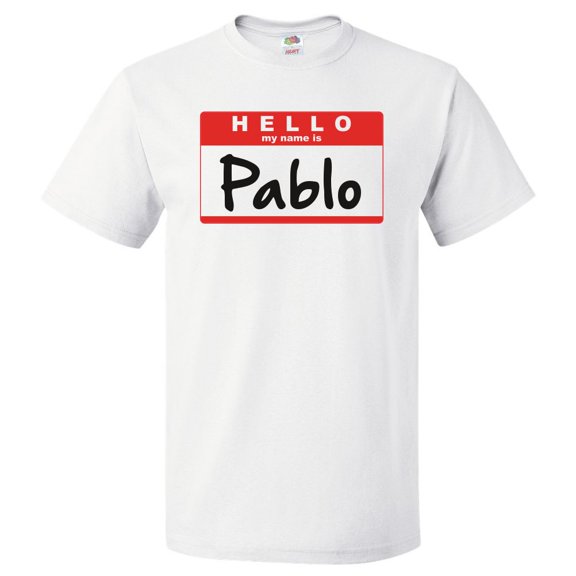Hello My Name Is Pablo T shirt Tee Gift