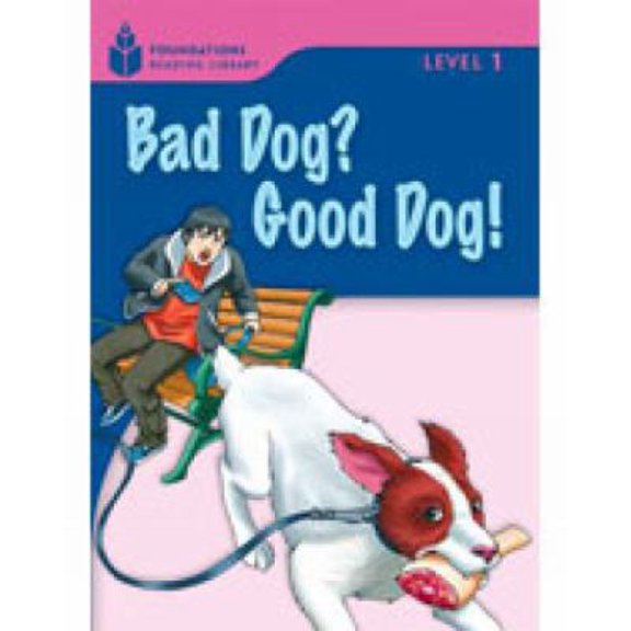 Pre-Owned Bad Dog? Good Dog!: Foundations Reading Library 1 (Paperback) 1413027636 9781413027631