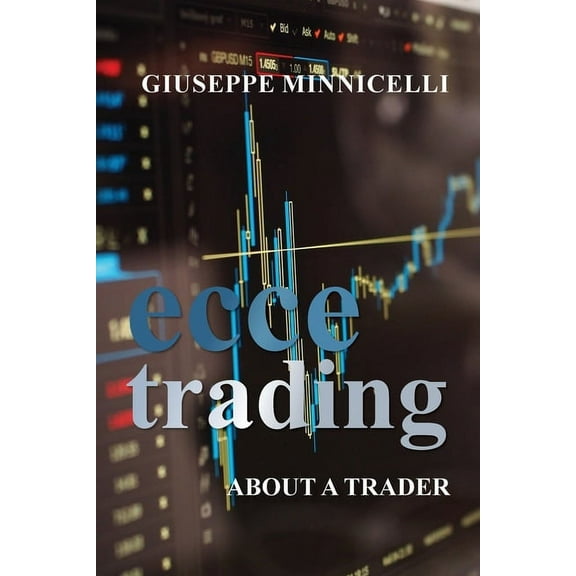 Ecce trading - About a trader (Paperback)