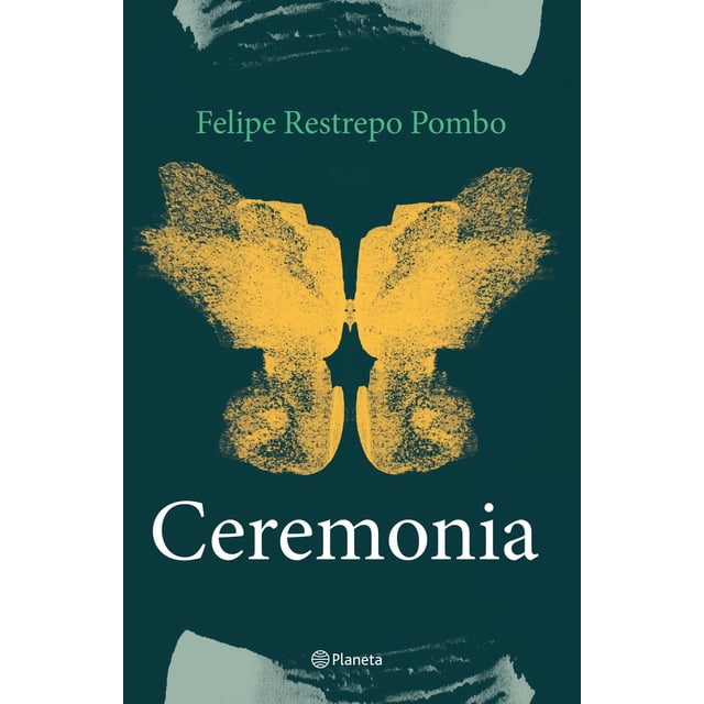 Libro Ceremonia Tapa Blanda, Autor Felipe Restrepo Pombo, Editorial Planeta Mexico Planeta Mexico 9786070782831
