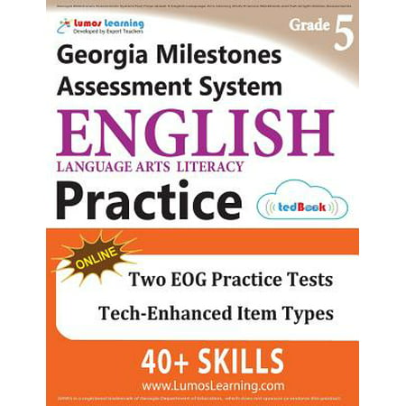 Georgia Milestones Assessment System Test Prep : Grade 5 English Language Arts Literacy (Ela) Practice Workbook and Full-Length Online Assessments: Gmas Study
