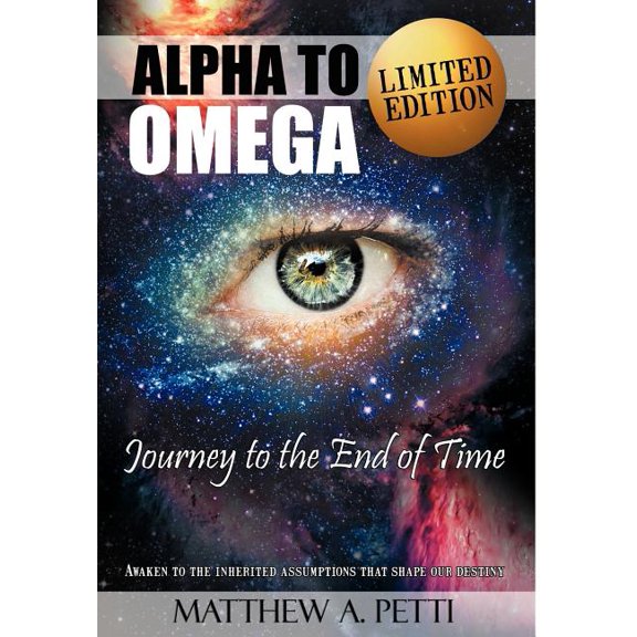 Alpha to Omega - Journey to the End of Time, (Hardcover)