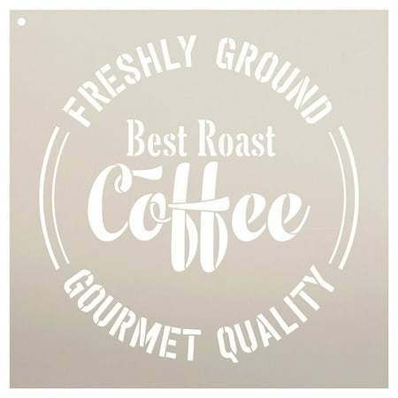 Best Roast Coffee - Freshly Ground - Gourmet Quality Stencil by StudioR12 | Coffee Art - Reusable Mylar Template | Painting, Chalk, Mixed Media | Wall Art - STCL2333 - SELECT SIZE (20