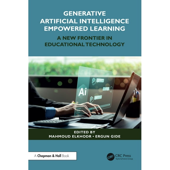 Generative Artificial Intelligence Empowered Learning: A New Frontier in Educational Technology, (Paperback)