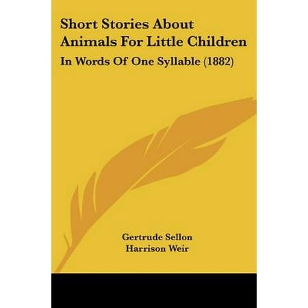 Words About Animals - Short Stories about Animals for Little Children: In Words of One Syllable (1882)