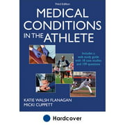 Human Kinetics 1492533505 Medical Conditions in the Athlete 3E With Web Study Guide by Walsh Flanagan, Katie