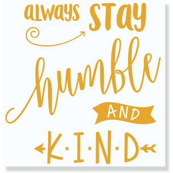 Always Stay Humble and Kind Wall Decals Vinyl Lettering Inspirational Quotes, 23x23-Inch Honey