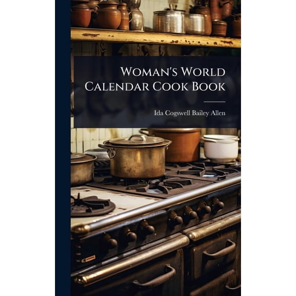 Woman's World Calendar Cook Book, (Hardcover)