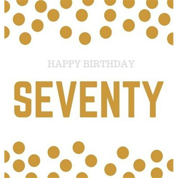 Pre-Owned Happy 70th Birthday Guest Book (Hardcover): Happy 70th Birthday Guest book, party and birthday celebrations decor, memory book, 70th birthday, happy birthday guest book, celebration message log book,