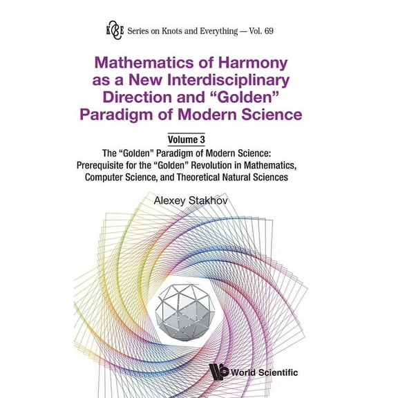 Knots and Everything Math Harmony New Interdisci (V3), Book 69, (Hardcover)