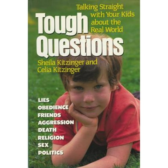 Pre-Owned Tough Questions: Talking Straight With Your Kids About the Real World (Paperback) 1558320326 9781558320321